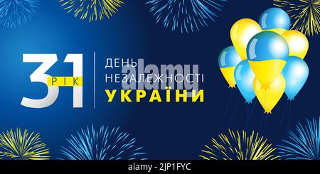 Jubiläumsbanner mit ukrainischem Text - 31 Jahre, Unabhängigkeitstag der Ukraine. Urlaub in der Ukraine am 24. August mit Zahlen, Ballons und Feuerwerk Stock Vektor