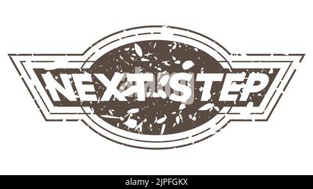 Einfacher Vintage-Stempel mit Next Step-Text. Stock Vektor