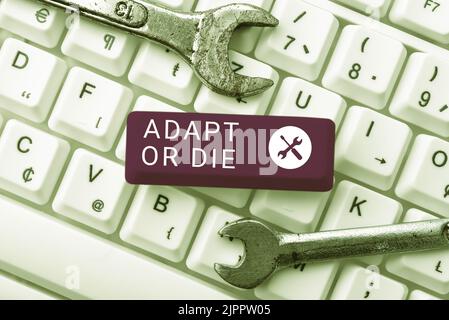 Konzeptionelle Anzeige Adapt or die, Internet-Konzept flexibel auf Änderungen, um Ihr Geschäft fortzusetzen -48907 Stockfoto
