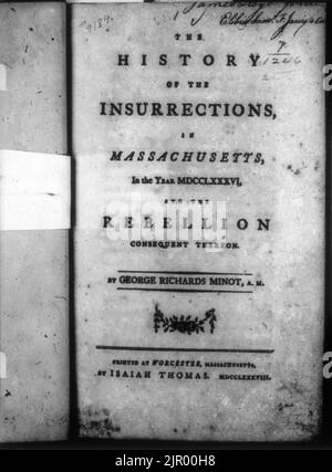 Titel Seite, ohne Abb., in George Richards Minot, die Geschichte der Aufstände, in Massachusetts, im Jahr MDCCLXXXVI, Worcester, I. Thomas, 1788 Stockfoto