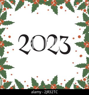 Deckblatt für den 2023-jährigen Kalender. Vektor-Illustration von Holly Blätter und Beeren Rahmen in Cartoon-flachen Stil für Branding, Banner, Cover, Karte, Web Stock Vektor