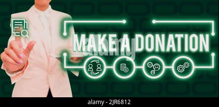 Schild zeigt eine Spende machen. Internet-Konzept Spenden Geben Dinge nicht mehr gebraucht, um benötigte zeigen Lady in Anzug halten Stift symbolisieren Stockfoto