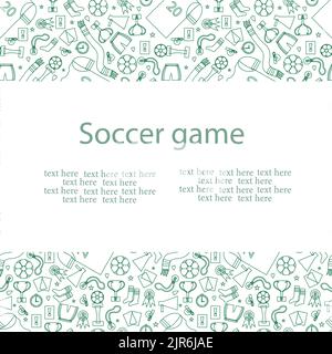 Nahtloses Muster von Doodle-Objekten zum Fußballspielen. Scrollen einer Einladung unter dem Text. Flache Vektorgrafik. Stock Vektor