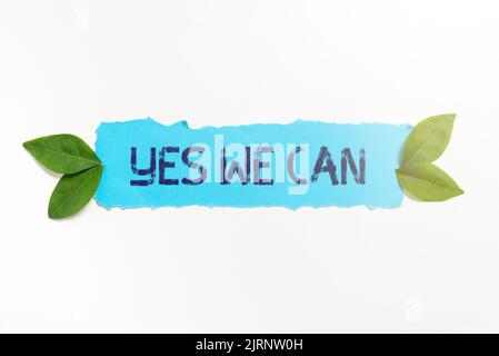 Textschild mit Yes We Can. Wort für Motivation, etwas zu tun haben die genug Kraft, um weiter zu machen Stockfoto