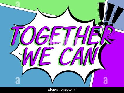 Textschild zeigt zusammen We Can. Geschäftsansatz Unity Can macht alles möglich, eine mächtige Gruppe Stockfoto