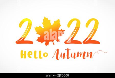 2022 Hallo Herbst mit farbigem Blatt. 20 22 Mode-Logo-Konzept. Nummernlogotyp mit Blatt, kreatives Vektorzeichen. Die fallenden Blätter verfärben sich Stock Vektor