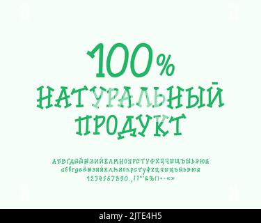 Kreatives russisches Lebensmittellabel Naturprodukt. Zeichentrickschriftensatz mit Buchstaben, Zahlen, Satzzeichen in grüner Farbe. Übersetzung aus dem Russischen - natürlich Stock Vektor