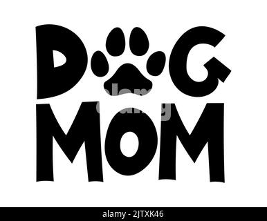 Hund Mama - lustige Zitat Design. Illustration von Welpen Kalligraphie Zeichen für Druck. Niedliches Hundeposter mit Schriftzug. Stock Vektor