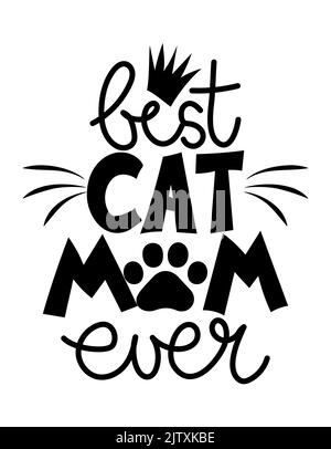 Beste Katze Mutter aller Zeiten - lustige Mother's Day Zitat-Design. Lustige Haustier Vektor sagen mit Welpen Pfote, Herz und Knochen. Gut für Muttertag Geschenk, Plakate, texti Stock Vektor