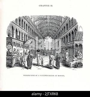 Perspektive eines gewölbten Bazar in Mousul (eingraviert von Lee) aus dem Buch "Reisen in Mesopotamien. Inklusive einer Reise von Aleppo, über den Pyrat nach Orfah [Urfa], (die Ur der Chaldäer) durch die Ebenen der Turkomaner, " von Buckingham, James Silk, 1786-1855 Band 2 Erscheinungsdatum 1827 Herausgeber London, H. Colburn Stockfoto