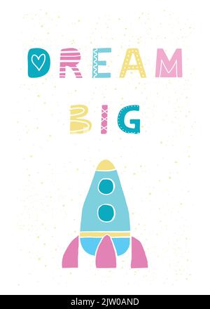 Motivierendes Plakat mit skandinavischem Schriftzug Traum große und handgezeichnete Weltraumrakete in Pastellfarben. Perfekt für ein Kinderzimmer. Stock Vektor