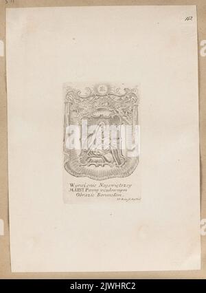 Bild der Muttergottes und des Kindes, das wunderbare Gemälde von Baruny. Tyszkiewicz, Konstanty (1806-1868), Kaufmann Arbeitgeber, Marcinowski, Antoni (Wilno ; drukarnia ; 1817-1862), Druckerei, rein, Joseph Friedrich (1720-1795), Grafiker Stockfoto