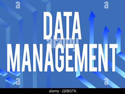 Textüberschrift zur Darstellung von DatenmanagementDie Praxis der Organisation und Pflege von Datenprozessen. Wort für die Praxis des Organisierens und Beibehalten Stockfoto