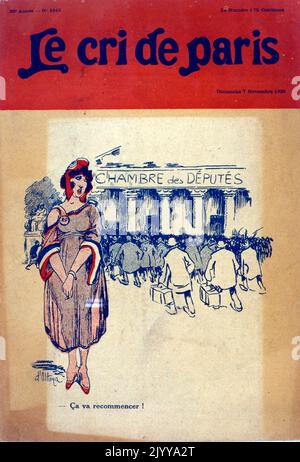 Papierpublikation mit dem Titel 'Le cri de Paris' vom 7. November 1926. Farbdarstellung einer Dame, die vor der Abgeordentenkammer steht. Die Bildunterschrift sagt: „Das wird wieder beginnen“. Stockfoto