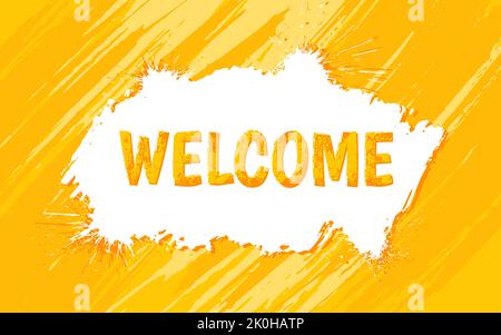 Willkommen Textur Banner orange Fleck weiß Farbe Splatter flach. Handgemachte Textur Grafik Tapete halloween Motto Party chorror Quest Urlaub hellen Sommer Vorlage Karte Einladung Tattoo Salon öffnen Stock Vektor