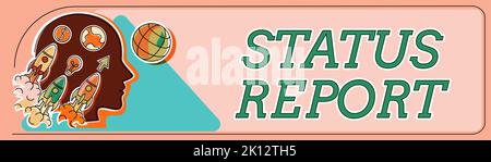 Textschild mit Statusbericht. Konzept Bedeutung Aktualisierung Zusammenfassung der Situationen ab einem bestimmten Zeitraum Stockfoto