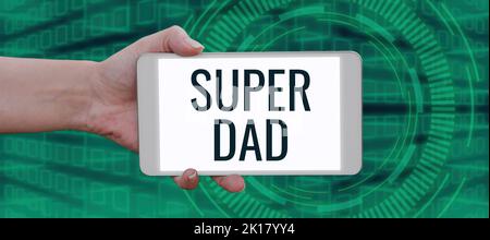 Inspiration zeigt Schild Super Dad. Business Überblick Kinder Idol und Superheld eine Inspiration, auf die man schauen kann Stockfoto
