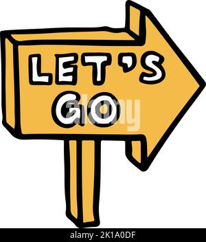 Lassen Sie uns nach Zeichen handgezeichnete Farbe Vektor Illustration gehen Stock Vektor