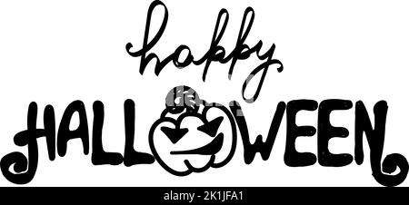 Stilisierte handgeschriebene Inschrift. Poster mit Text. Frohe Halloween. Jacks Kopf. Ein Kürbis mit einem Gesicht. Herbst. Handgezeichneter Vektor zur Darstellung von Urlaubsbildern Stock Vektor