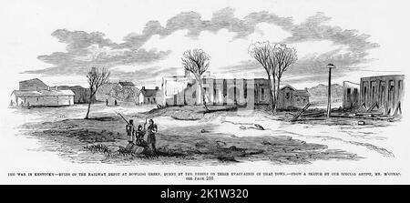 Der Krieg in Kentucky - Ruinen des Eisenbahndepots in Bowling Green, verbrannt von den Rebellen bei ihrer Evakuierung dieser Stadt. März 1862. Illustration des amerikanischen Bürgerkriegs des 19.. Jahrhunderts aus Frank Leslie's Illustrated Newspaper Stockfoto