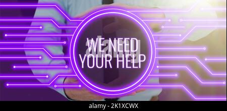Konzeptionelle Darstellung Wir benötigen Ihre HilfeService-Unterstützung Support Avail Benefit Aid Grant. Business Showcase Service Assistance Support Avail Benefit Aid Stockfoto