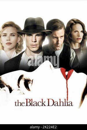 SCARLETT JOHANSSON, Josh Hartnett, Aaron Eckhart, Hilary Swank, Plakat, die schwarze Dahlie, 2006 Stockfoto