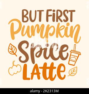 Aber Zuerst Pumpkin Spice Latte Stock Vektor
