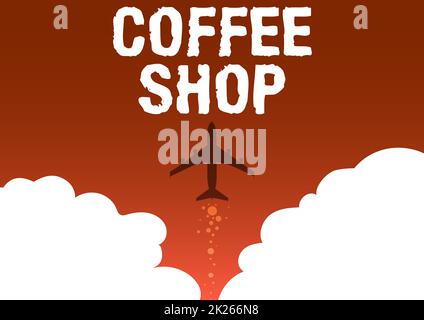 Schriftzug mit Text Coffee Shop. Ein Wort, das in einem Restaurant geschrieben wurde, das hauptsächlich Kaffee und leichte Mahlzeiten serviert Illustration von Airplane Launch Fast Straight Up to the Skies. Stockfoto