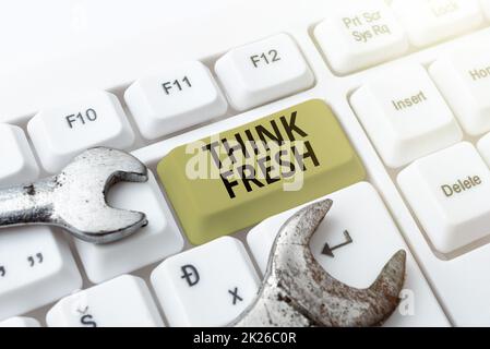 Textbeschriftung präsentiert „Think Fresh“. Wort geschrieben über eine neue Denkperspektive bei der Erstellung von Ideen und Konzepten Verbindung mit Online-Freunden, Bekanntschaft im Internet Stockfoto