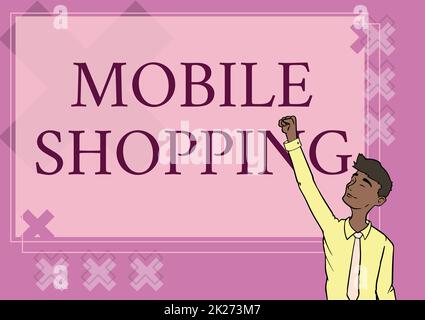 Handgeschriebener Text Mobile Shopping. Geschäftsansatz für den Kauf von Waren, der mit einem Mobiltelefon durchgeführt wird, Happy man Illustration Standing Infront Board, das die Hand für Sucess hebt.