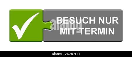 Puzzle Button: Besuch nur mit Termin deutsch Stockfoto