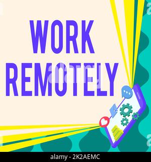 Handschriftliche Schilder arbeiten aus der Ferne. Neue Arbeitsideen, bei denen Mitarbeiter ihre Arbeit außerhalb der Öffentlichkeit erledigen. Mobiles Zeichnen mit positiven Kommentaren und einer Sprechblase Stockfoto