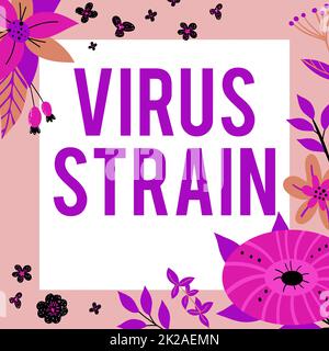 Schreiben zeigt Text Virus Strain an. Unternehmen präsentieren eine weitere genetische Variante, die vom ursprünglichen Mikroorganismus abgeleitet ist Textrahmen umgeben von verschiedenen Blumen Herzen und Blättern. Stockfoto