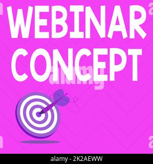 Handschriftliches Schild Webinar Konzept. Geschäftsidee Webinar Konzept Präsentation Message Hitting Target Konzept, abstraktes Ankündigungsziel Stockfoto