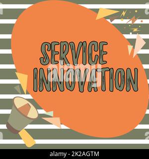 Schild mit Service-Innovation, Geschäftskonzept verändern Sie die Art und Weise, wie Sie Kunden für mehr Wert bedienen Megaphone Drawing Sprechen Sie mit Chat Cloud M Stockfoto