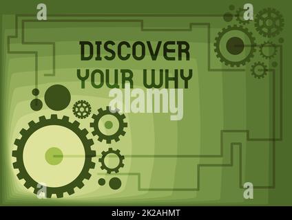 Konzeptionelle Bildunterschrift Entdecken Sie Ihr Warum, Geschäftskonzept die Kenntnis von Grund und Zweck der Existenz eines selbst ist eine Illustration von Mechanic Gears Connec Stockfoto