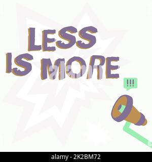 Schild „weniger ist mehr“ anzeigen. Das Wort, das auf einem minimalistischen Ansatz für künstlerische Materie geschrieben wurde, ist effektiver Megafone-Zeichnung mit Lightning Wave Sound für eine laute Ankündigung. Stockfoto