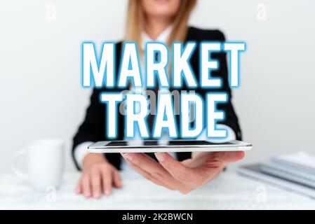 Schreiben mit Text Market Trade. Konzeptionelle Fotoaktion des Kaufs oder Tauschs von Waren und Dienstleistungen App-Entwickler präsentiert neues Programm, Anzeige des aktualisierten Geräts Stockfoto