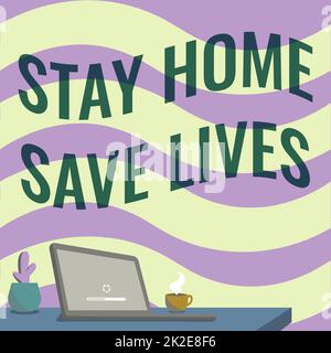 Textunterschrift für Stay Home Save Lives. Wort für verringern Sie die Anzahl der infizierten Patienten, indem Sie das Haus Office Desk Drawing mit Laptop Pen Holder und ein Open and arrangiert nicht verlassen Stockfoto