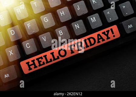 Handschriftlicher Text Hallo Freitag. Konzeptfoto Lassen Sie das Wochenende beginnen und Zeit zum Entspannen und Feiern, indem Sie Programmcode-Skript eingeben, Abstract Neues Online-Journal herunterladen Stockfoto
