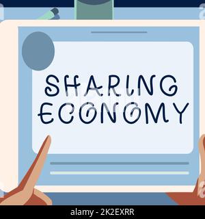 Schild mit der Aufschrift „Sharing Economy“. Geschäftsansatz Wirtschaftsmodell, das auf dem Zugriff auf Waren basiert Illustration Einer Hand mit Big Tablet Suche Pläne für neue fantastische Ideen Stockfoto