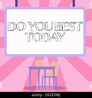 Inspiration mit Schild „Do You Best Today“. Geschäftsidee Machen Sie sich jetzt die Mühe, sich selbst oder Ihr Unternehmen zu verbessern Blank Whiteboard mit Laptop auf Tisch mit Stuhl. Stockfoto