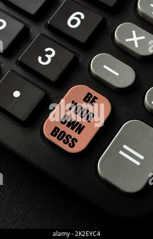 Handschrifttext sei dein eigener Boss. Konzept, das bedeutet, für sich selbst zu arbeiten und nicht von jemand anderem beschäftigt zu werden Abstrakt Statistische Datensätze eingeben, neue Internet-Website erstellen Stockfoto