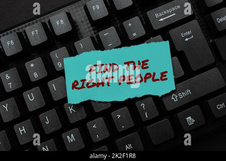 Inspiration mit Schild Suchen Sie die rechte Seite. Ein Wort über die Auswahl des perfekten Kandidaten für die Stelle oder Position Einrichten einer neuen Online-Blog-Website, Eingeben von sinnvollen Internetinhalten Stockfoto