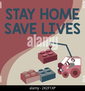 Inspiration mit dem Schild „Stay Home Save Lives“. Konzept bedeutet, die Anzahl der infizierten Patienten zu verringern, indem man in Crane nicht das Haus verlässt, bewegt sich um Blöcke und präsentiert neue Ideen. Stockfoto