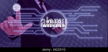 Schreiben mit Text Hallo Wochenende. Geschäftskonzept Kurzurlaub Abenteuer Freitag positive Entspannung Einladung Stockfoto
