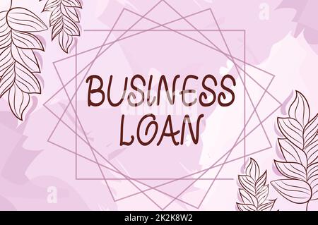 Handschriftliches Schild "Business Loan". Geschäftskonzept Kredit- und Hypothekendarlehen finanzielle Unterstützung Barvorschüsse Schulden Blank Rahmen dekoriert mit abstrakten, modernisierten Forms Flowers and Foliage. Stockfoto