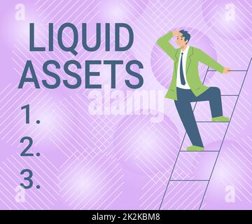 Konzeptioneller Titel Liquide Aktiva. Word for Cash and Bank Balances Market Liquidity Deferred Stock Gentleman in Suit Stehleiter sucht nach den neuesten Planungsideen. Stockfoto