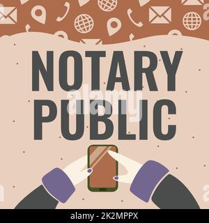Textzeichen für Notar Public. Geschäftsansatz Rechtmäßigkeit Dokumentation Autorisierung Zertifizierung Vertrag Handhalten Mobiltelefon Drücken der Anwendungstaste Technologie anzeigen. Stockfoto