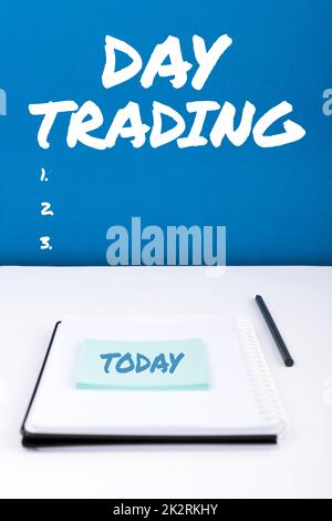 Schild mit Day Trading. Wort zu Wertpapieren, die insbesondere Finanzinstrumente kaufen und verkaufen Stockfoto